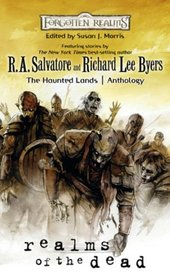 Realms of the Dead: A Forgotten Realms Anthology (The Haunted Lands)