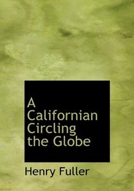 A Californian Circling the Globe