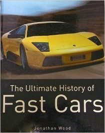 The Ultimate History of Fast Cars