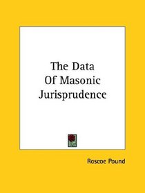 The Data Of Masonic Jurisprudence