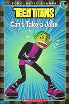Teen Titans: Can't Take a Joke (Scholastic Reader 2)