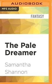 The Pale Dreamer: A Bone Season Prequel (The Bone Season)