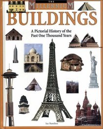 Buildings: A Pictorial History of the Past One Thousand Years (Millennium)