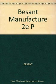 Besant Manufacture 2e P (Ellis Horwood Series in Engineering Science)