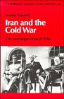 Iran and the Cold War : The Azerbaijan Crisis of 1946 (Cambridge Middle East Library)