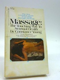 Massage: The Touching Way to Sensual Health