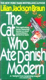 The Cat Who Ate Danish Modern (Cat Who...Bk 2)