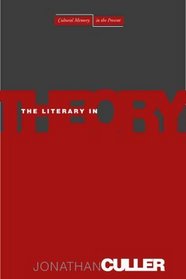 The Literary in Theory (Cultural Memory in the Present)