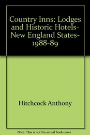 Country Inns: Lodges and Historic Hotels, New England States, 1988-89