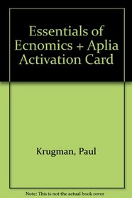 Essentials of Ecnomics & Aplia Activation Card