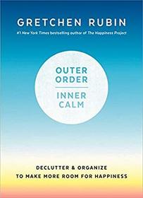 Outer Order, Inner Calm (Thorndike Large Print Lifestyles)