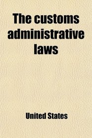 The customs administrative laws