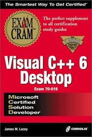MCSD Visual C++ 6  Desktop Exam Cram (Exam: 70-016)