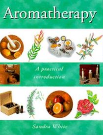 Aromatherapy: A Practical Introduction