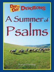 Day by Day Devotions: A Summer of Psalms