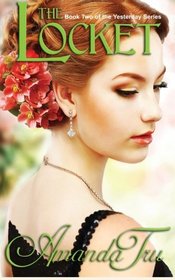 The Locket: Book 2 of the Yesterday Series (Volume 2)