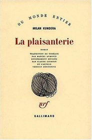 La plaisanterie: Roman (Du monde entier) (French Edition)