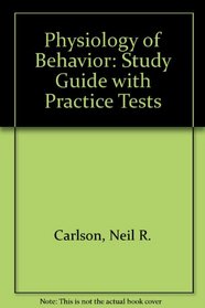 Study Guide for  Carlson Physiology of Behavior, 9th Edition