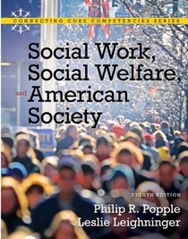 Social Work, Social Welfare and American Society (8th Edition) (MySocialWorkLab Series)