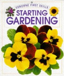 Starting Gardening (First Skills)