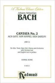 Cantata No. 2 -- Ach Gott, vom Himmel sieh darein (Kalmus Edition)
