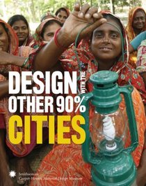 Design with the Other 90%: Cities