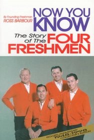 Now You Know: The Story of the Four Freshmen