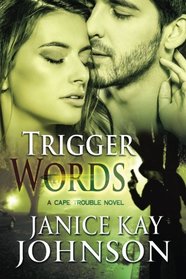 Trigger Words (A Cape Trouble Novel)