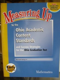 Measuring up to the Ohio Academic Content Standards and Success Strategies for the Ohio Graduation Test.