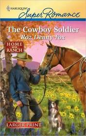 The Cowboy Soldier (Home on the Ranch) (Harlequin Superromance, No 1648) (Larger Print)