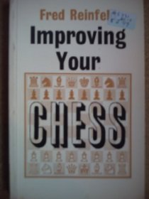 Improving Your Chess: The Nine Bad Moves and How To Avoid Them