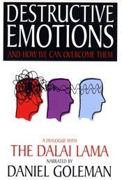 Destructive Emotions : A Dialogue With the Dalai Lama