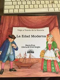LA Edad Moderna (Journey Through History Series) (Spanish Edition)