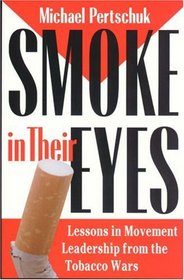 Smoke in Their Eyes: Lessons in Movement Leadership from the Tobacco Wars