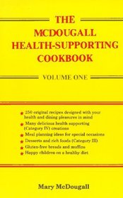 The McDougall Health-Supporting Cookbook: Volume One