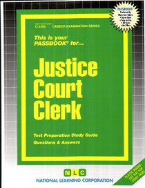 Justice Court Clerk (Career Examination Series/C-3393)