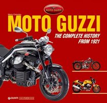 Moto Guzzi: The Complete History from 1921