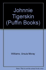 Johnnie Tigerskin (Puffin Books)