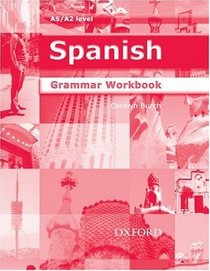 Spanish Grammar Workbook: AS/A2 Level