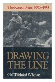 Drawing the Line: The Korean War, 1950-1953