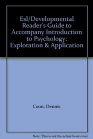 Esl/Developmental Reader's Guide to Accompany Introduction to Psychology: Exploration & Application