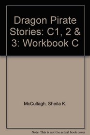 Dragon Pirate Stories: C1,2 & 3: Workbook C