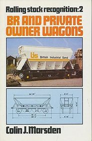Rolling Stock Recognition: British Rail and Private Owner Wagons v. 2