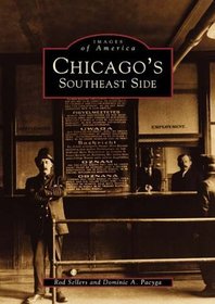 Chicago's Southeast Side (Images of America) (Images of America)