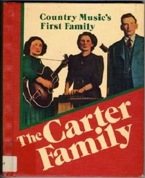 The Carter Family: Country music's first family (Country music library)