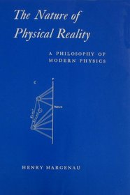 The Nature of Physical Reality: A Philosophy of Modern Physics