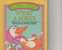 What a Mess! (Sweet Pickles)