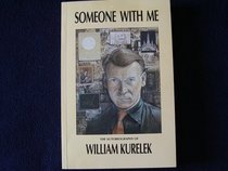 Someone With Me - The Autobiography of William Kurelek