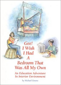 Gee! I Wish I Had a Bedroom That Was All My Own: An Educational Adventure in Interior Envionment
