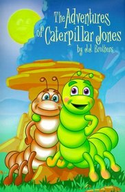 The Adventures of Caterpillar Jones